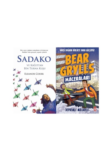 Sadako Ve Kağıttan Bir Turna Kuşu Eleanor Coerr Ve Depremle Mücadele - Bear Grylls Maceraları