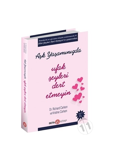 Aşk Yaşamında Ufak Şeyleri Dert Etmeyin/richard Carlson