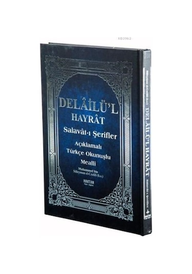 Delailül Hayrat - Salavat-ı Şerifler Açıklamalı Türkçe Okunuşlu M