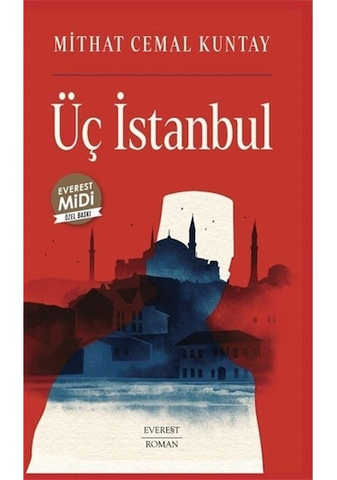 Üç İstanbul - Midi Boy - Mithat Cemal Kuntay - Everest Yayınları