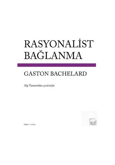 Rasyonalist Bağlanma / Gaston Bachelard 9786053754817