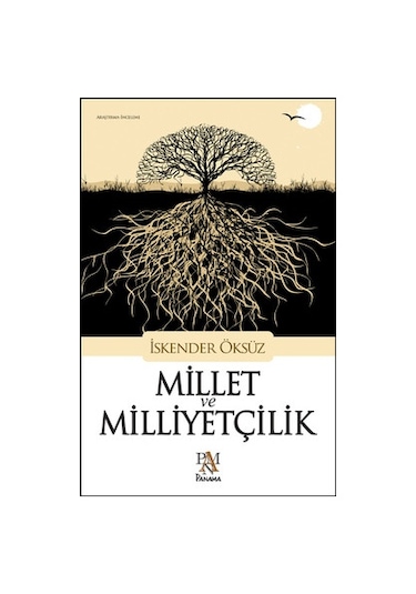 Millet ve Milliyetçilik - İskender Öksüz - Panama Yayıncılık