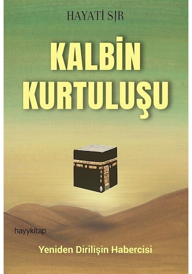 Kalbin Kurtuluşu / Hayati Sır