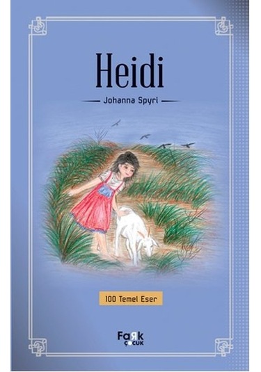 Heidi - Johanna Spyri - Fark Çocuk