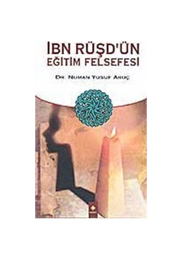 İbn Rüşd'ün Eğitim Felsefesi / Numan Yusuf Aruç