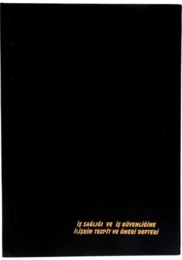 İş Sağlığı ve Güvenliğine İlişkin Tespit ve Öneri Defteri Ciltli