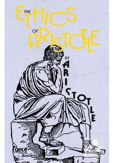 The Ethics By Aristotle - Aristotle - Gece Kitaplığı