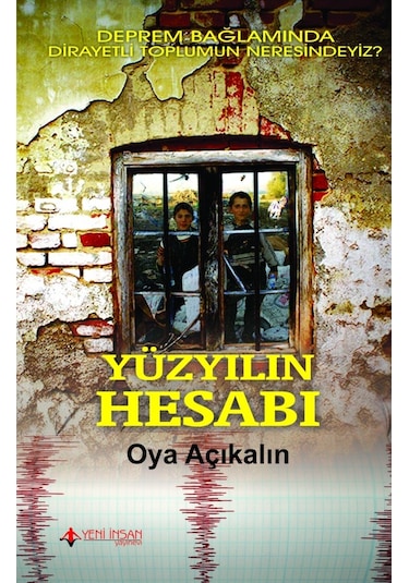Yüzyılın Hesabı - Oya Açıkalın - Yeni İnsan Yayınevi