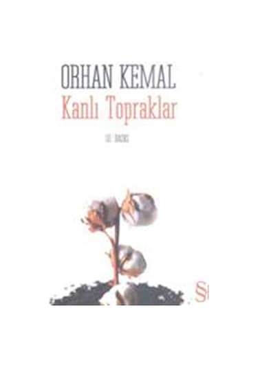 Kanlı Topraklar - Orhan Kemal - Everest Yayınları