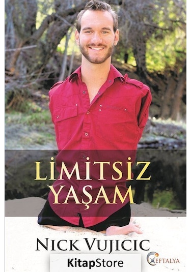 Limitsiz Yaşam - Nick Vujicic - Eftalya Yayınları