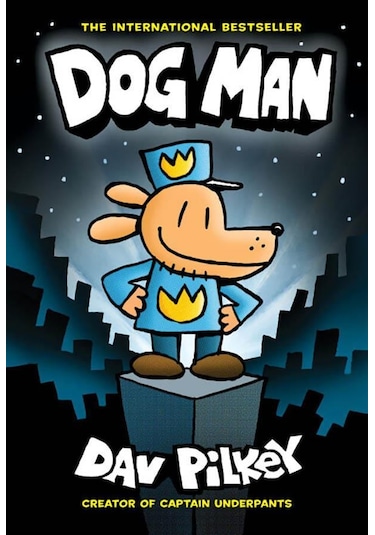 Dog Man A Graphic Novel Dog Man 1