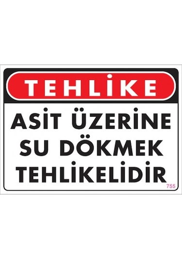 SÖNSAN UYARI LEVHALARI "TEHLİKE ASİT ÜZERİNE SU DÖKMEK TEHLİKELİDİR" PVC 25*35