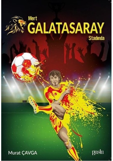Mert Galatasaray Stadında - Murat Çavga - Puslu Yayıncılık