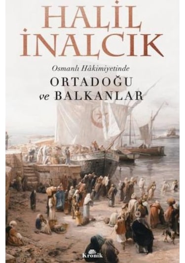 Osmanlı Hakimiyetinde Ortadoğu Ve Balkanlar
