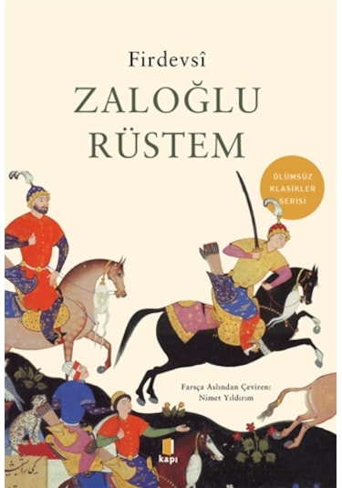 Zaloğlu Rüstem - Ölümsüz Klasikler - Firdevsi - Kapı Yayınları