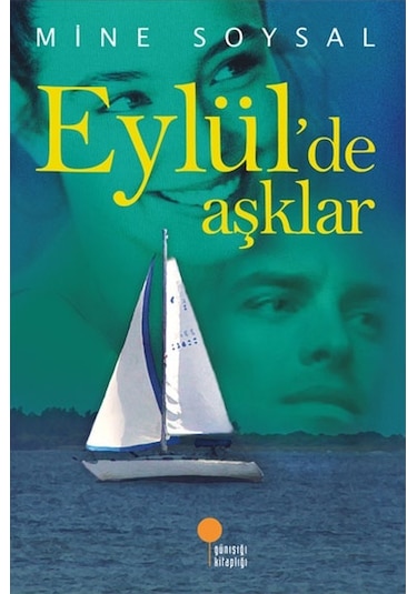 Eylül'de Aşklar - Mine Soysal - Günışığı Kitaplığı