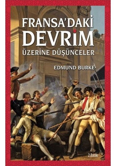 Fransada'ki Devrim Üzerine Düşünceler - Edmund Burke - Kadim