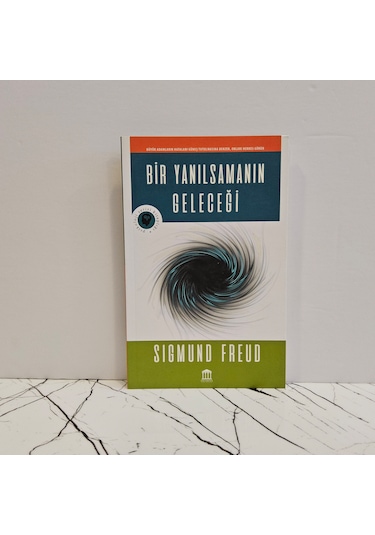 Bir Yanılsamanın Geleceği - Sıgmund Freud