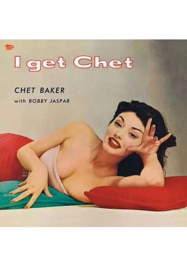 Chet Baker I Get Chet... 180 Gr Limited Edition Lp Plak