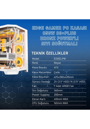 Gameagle EDGELPW Edge 7 Argb Fanlı Gamer Bilgisayar Kasası 850w 80+ Plus Bronz Power'lı Sıvı Soğutmalı Beyaz
