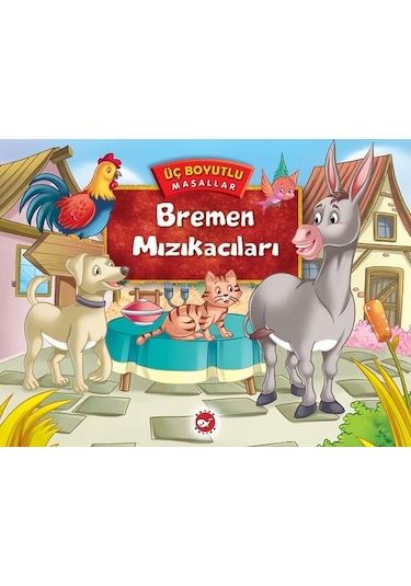 Bremen Mızıkacıları - Üç Boyutlu Masallar