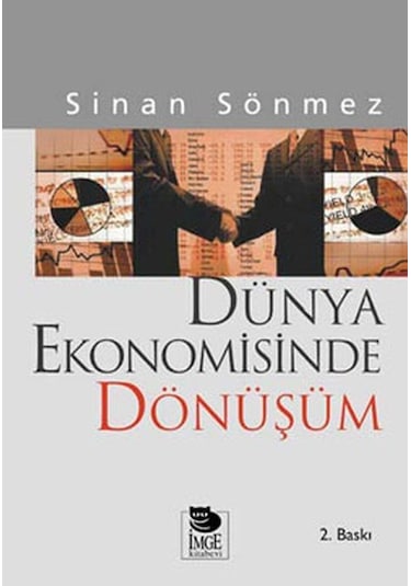 Dünya Ekonomisinde Dönüşüm-Sömürgecilikten Küreselleşmeye - Sinan Sönmez - İmge Kitabevi