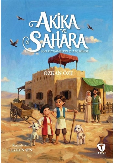 Akika Ve Sahara & Son Peygamberin S.a.v. İzinde / Özkan Öze