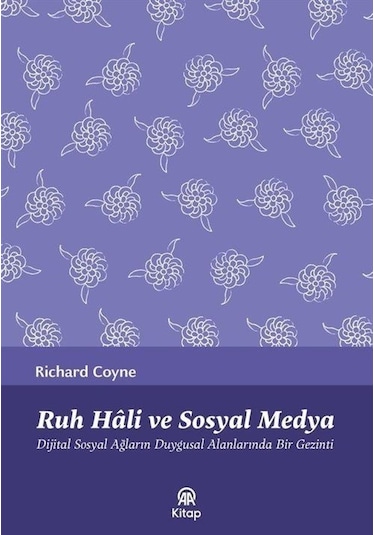Ruh Hali ve Sosyal Medya - Richard Coyne - AA Kitap