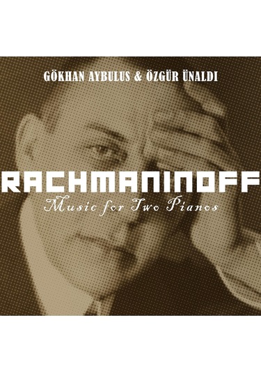 Gökhan Aybulus & Özgür Ünaldı - Rachmaninoff / Music For Two Pianos Cd