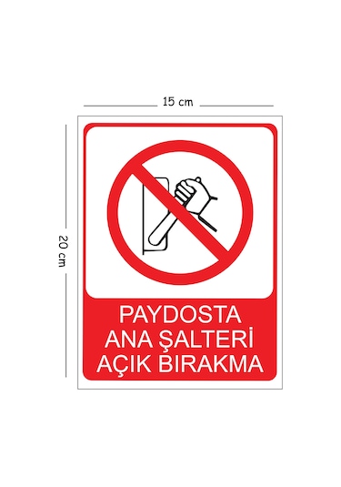 Metal Paydosta Ana Şalteri Açık Bırakma 15x20 Cm Uyarı İş Güvenliği Levhası