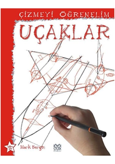 Çizmeyi Öğrenelim - Çizmeyi Öğrenelim Uçaklar - Mark Bergin - 1001 Çiçek