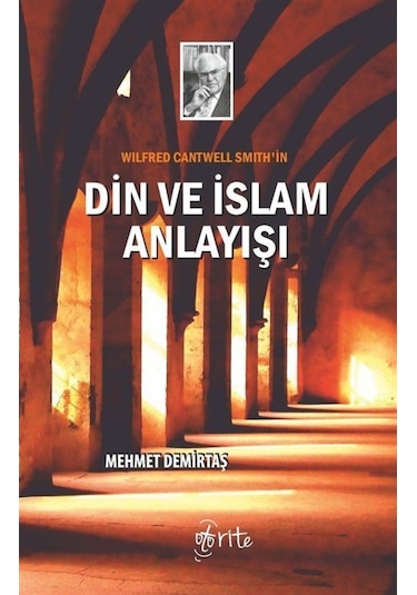 Din ve İslam Anlayışı - Mehmet Demirtaş - Otorite