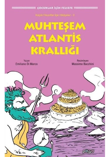 Muhteşem Atlantis Krallığı - Çocuklar için Felsefe - Emiliano Di Marco - Pogo