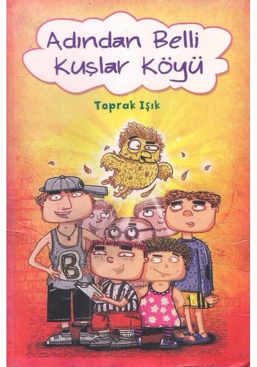 Adından Belli Kuşlar Köyü - Toprak Işık 2.el