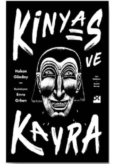 Kinyas ve Kayra - 18. Yıl Resimli Özel Baskısı - Hakan Günday - Doğan Kitap