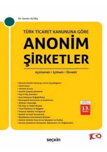 Anonim Şirketler Açıklamalı İçtihatlı Örnekli Dr. Soner Altaş