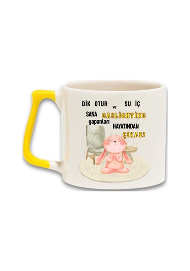 Gaslıghtıng Yapanları Hayatından Çıkar Baskılı Eğlenceli Hediyelik Renkli Kulplu Fincan-kupa Bardak Sarı