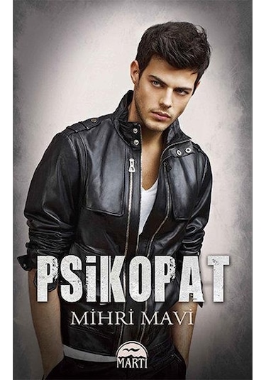 Psikopat 1 ( Ciltli ) - Mihri Mavi - Martı Yayınları