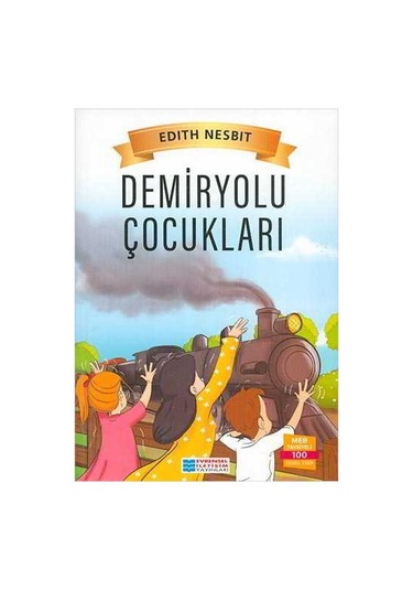 Demiryolu Çocukları - Edıth Nesbıt - Evrensel İletişim Yayınları