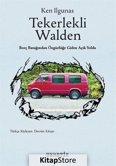 Tekerlekli Walden - Ken Ilgunas - Heretik Yayıncılık