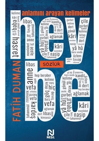 Heybe  - Anlamını Arayan Kelimeler  - Fatih Duman  - Nesil Yayınları