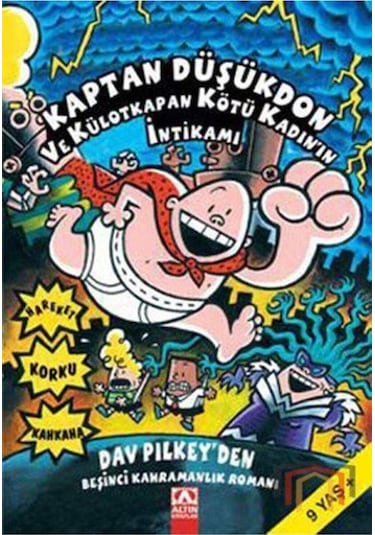 Kaptan Düşükdon ve Külotkapan Kötü Kadın'ın İntikamı - Dav Pilkey - Altın Kitaplar