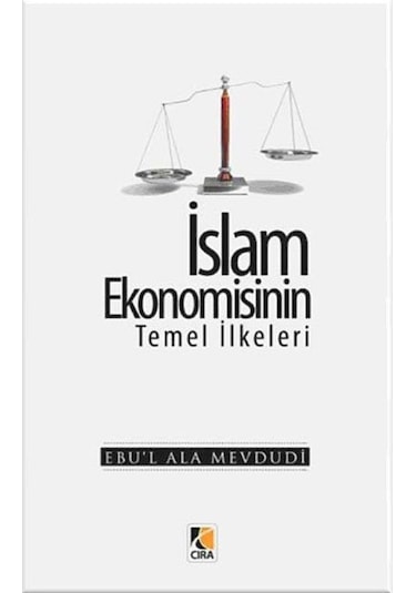 İslam Ekonomisinin Temel İlkeleri- Çıra Yayınları