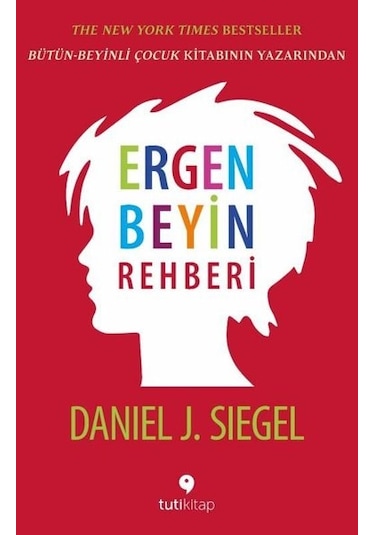 Ergen Beyin Rehberi - Daniel J. Siegel - Tuti Kitap
