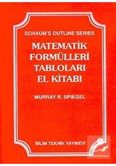Matematik Formülleri Tabloları El Kitabı  -  Murray R. Spiegel  -  Bilim Teknik Yayınevi