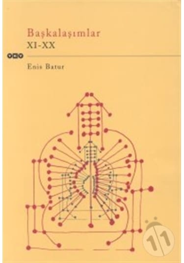 Başkalaşımlar Xı - Xx Enis Batur - Yapı Kredi Yayınları