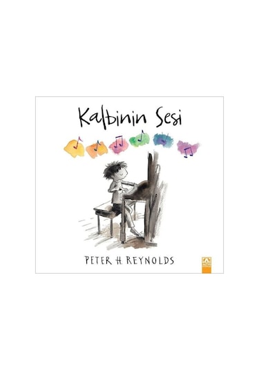 Kalbinin Sesi - Peter H. Reynolds - Altın Kitaplar