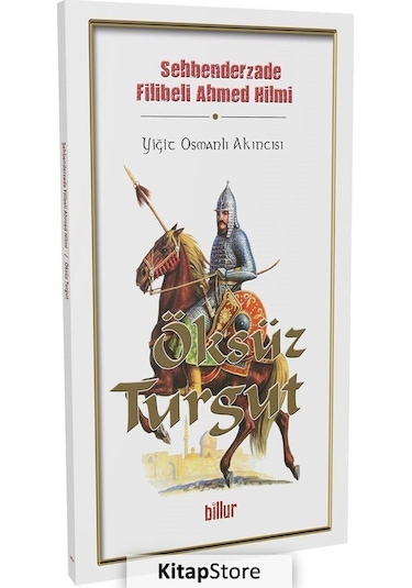 Öksüz Turgut-Yiğit Osmanlı Akıncısı - Feridü'd-din Attar - Billur