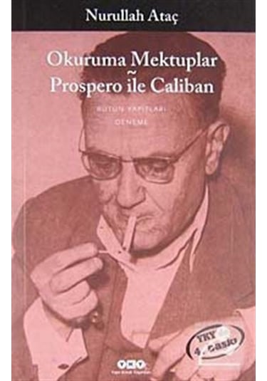Okuruma Mektuplar-Prospero ile Caliban / Nurullah Ataç
