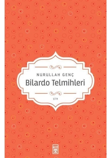 Bilardo Telmihleri - Nurullah Genç - Timaş Yayınları